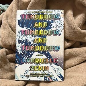 Tomorrow, And Tomorrow, And Tomorrow Hardback Book By Gabrielle Zevin.